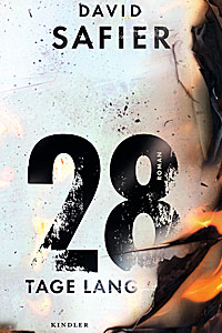 Buchrezension: 28 Tage von David Safier; Bildquelle: Kindler Verlag