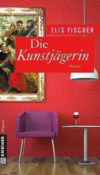 Die Kunstjägerin von Elis Fischer; Bildquelle: Gmeiner Verlag