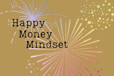 So kommst du zu einem Happy Money Mindset